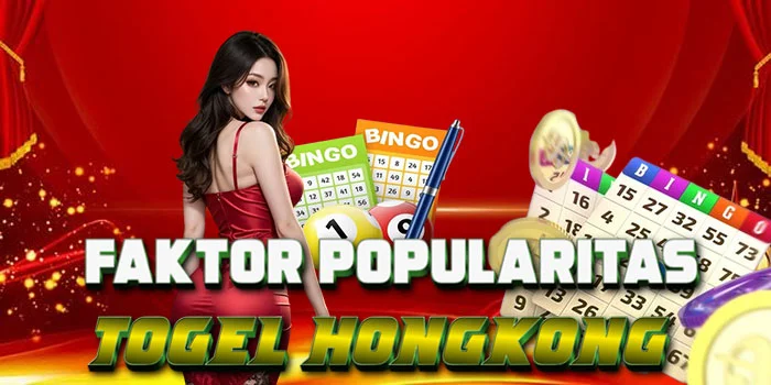 Faktor-Popularitas-Togel-Hongkong