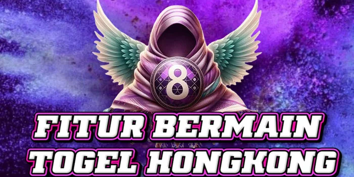 Fitur-Bermain-Togel-HongKong