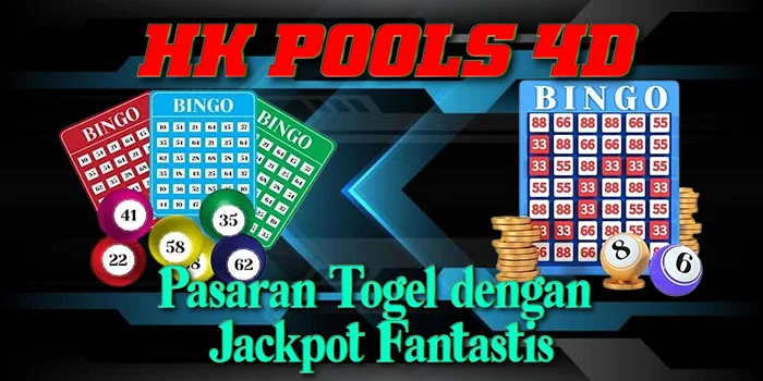 HK Pools 4D – Pasaran Togel dengan Jackpot Fantastis