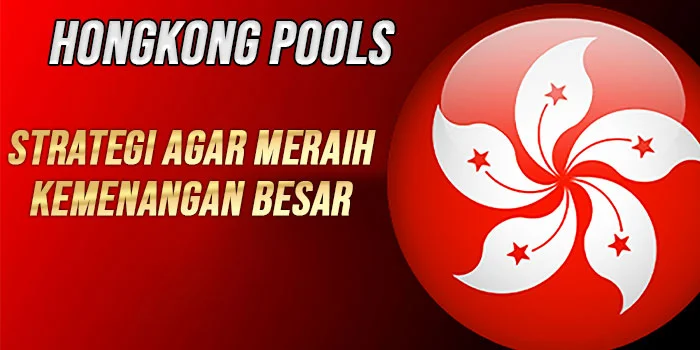 Strategi-Bermain-Hongkong-Pools