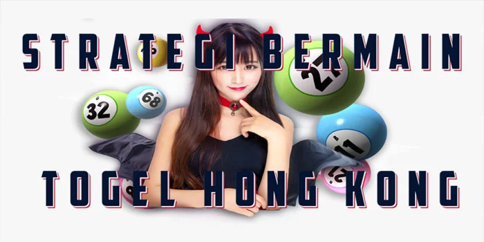 Strategi-Bermain-Togel-Hong-Kong