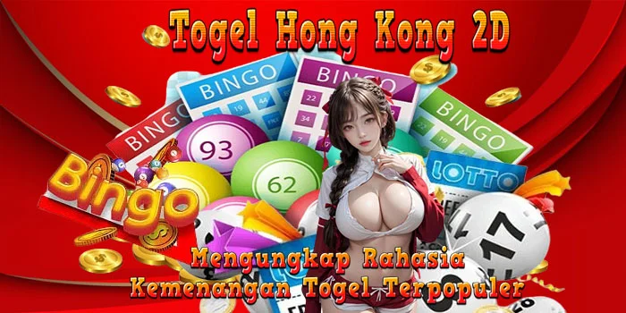 Togel-Hong-Kong-2D-Mengungkap-Rahasia-Kemenangan-Togel-Terpopuler