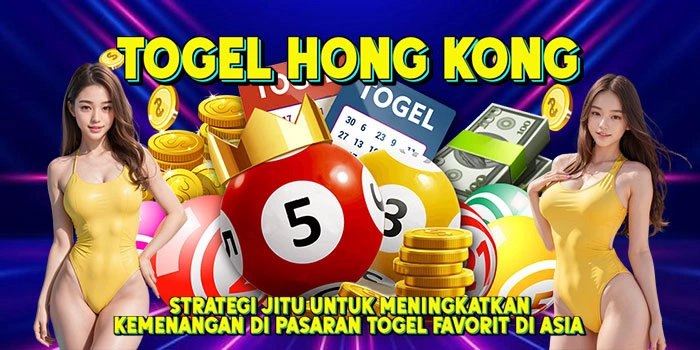 Togel-Hong-Kong-Strategi-Jitu-untuk-Meningkatkan-Kemenangan-di-Pasaran-Togel-Favorit-di-Asia