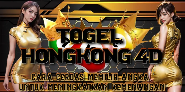 Togel Hongkong 4D - Cara Cerdas Memilih Angka untuk Meningkatkan Kemenangan