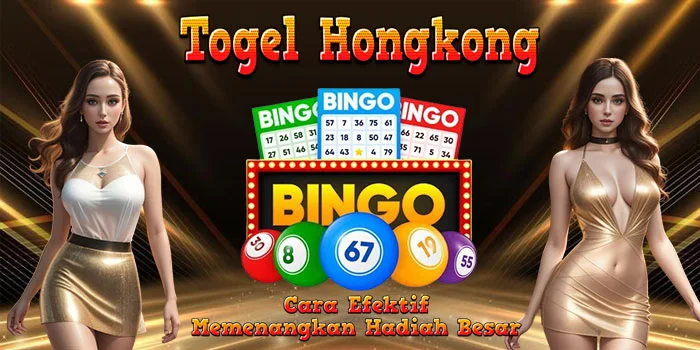 Togel-Hongkong-Cara-Efektif-Memenangkan-Hadiah-Besar