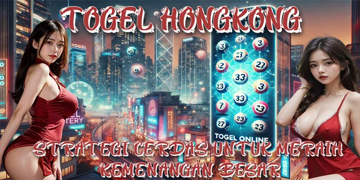 Togel-Hongkong---Strategi-Cerdas-untuk-Meraih-Kemenangan-Besar