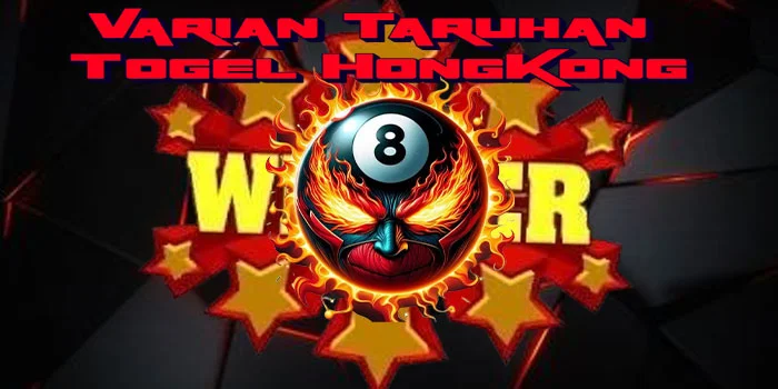 Varian-Taruhan-Togel-HongKong