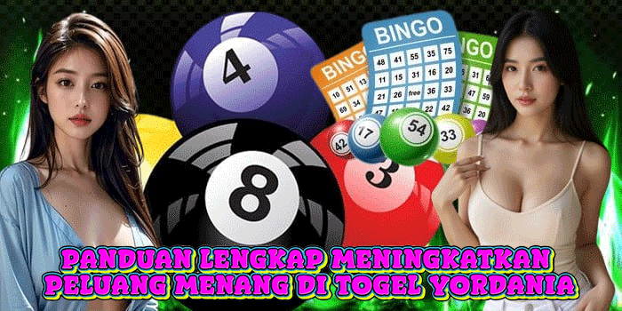 Panduan Lengkap Meningkatkan Peluang Menang di Togel Yordania